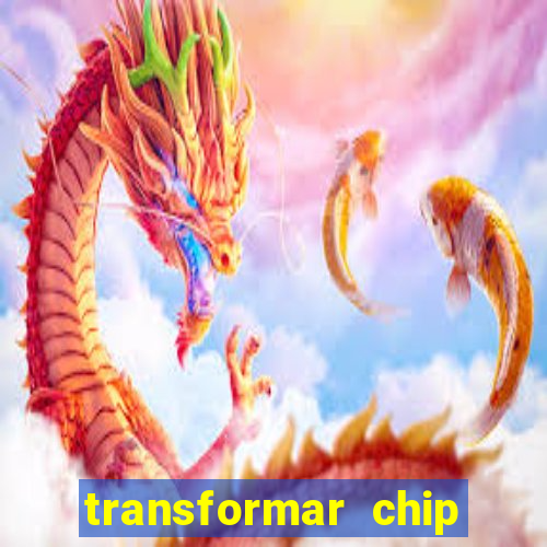 transformar chip tim em esim